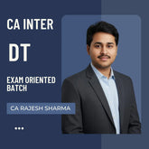 CA Inter DT | Exam Oriented Batch | by CA Rajesh Sharma | For Jan 26 Exams
